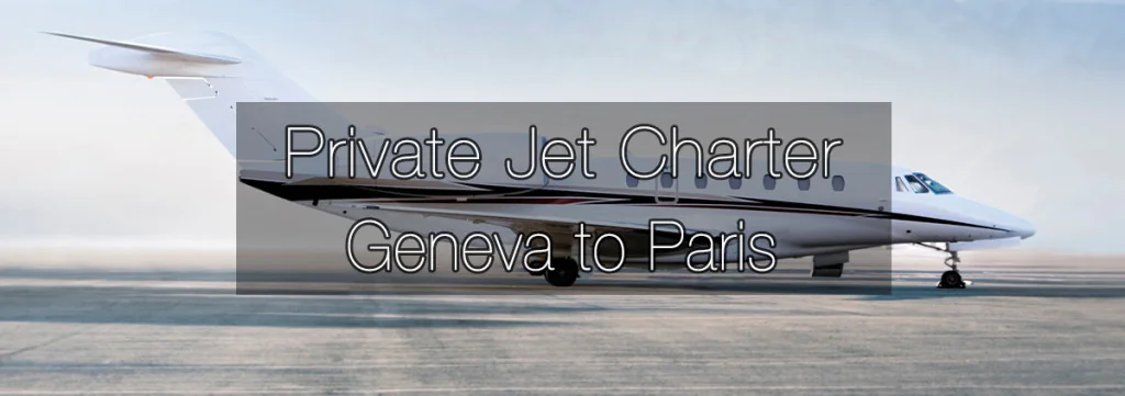 Private-Jet-Charter-Geneva-to-Paris.html