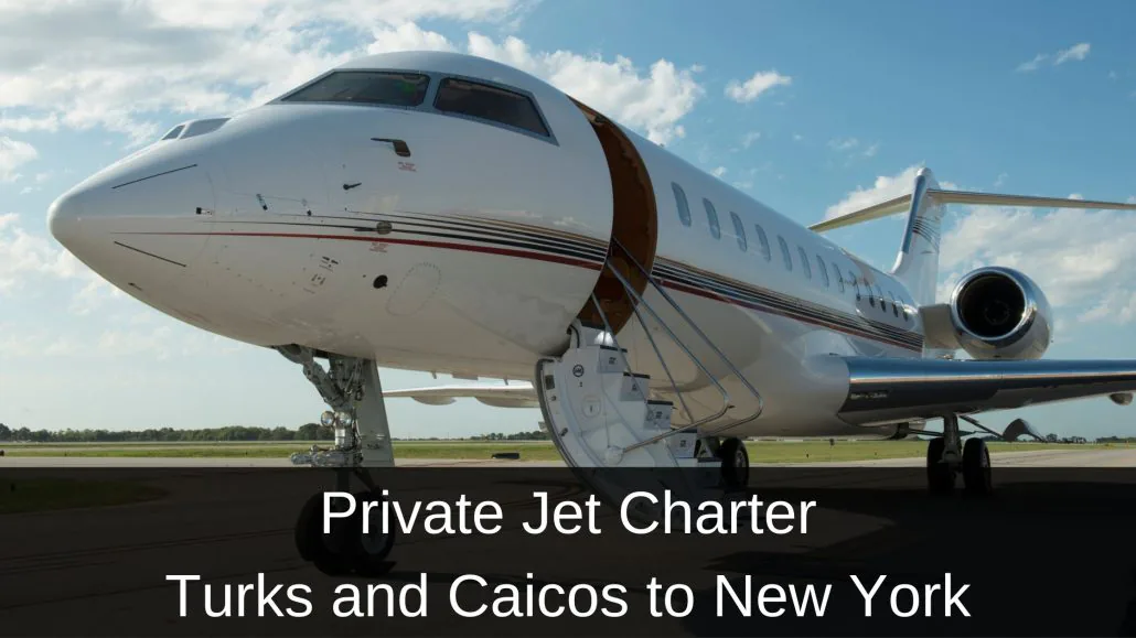 Private Jet Turks and Caicos to New York
