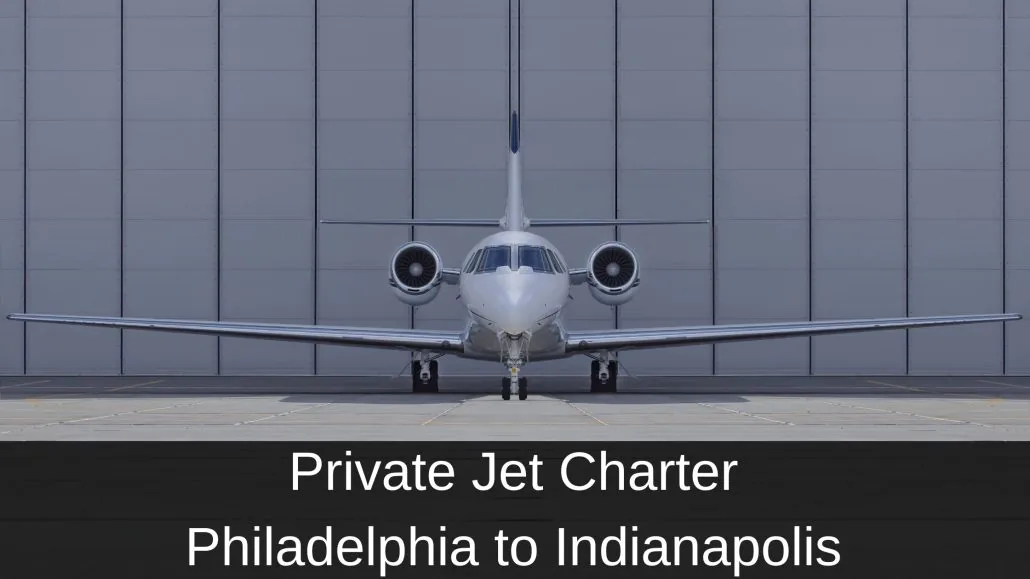 Private Jet Charter Philadelphia to Indianapolis
