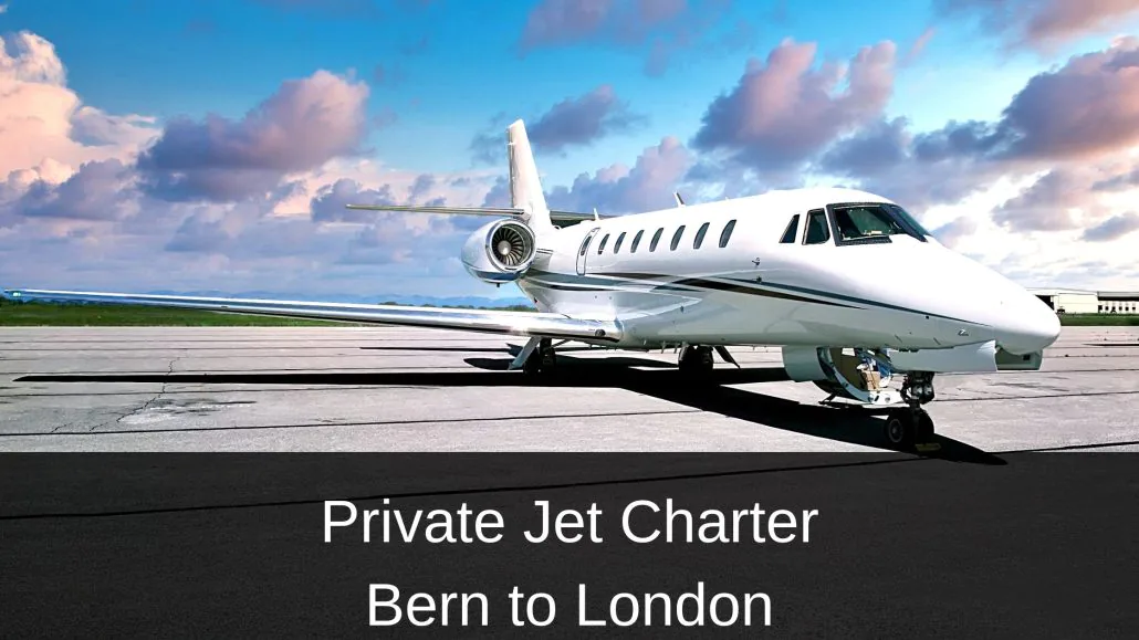 Private Jet Charter Bern to London